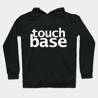 Touch Base Hoodie